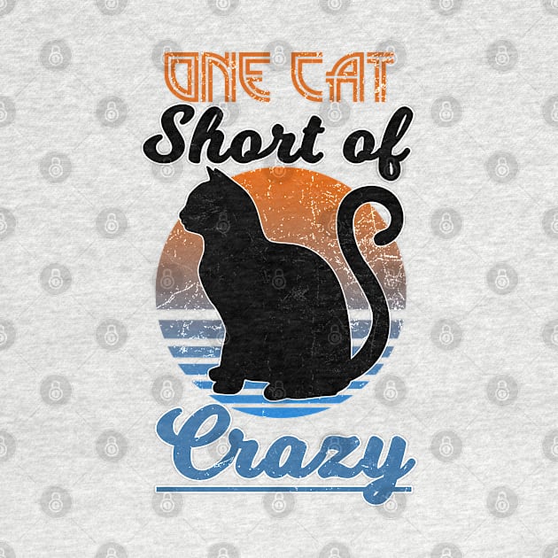 One Cat Short of Crazy- Retro distressed style by Off the Page